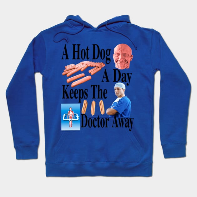 A Hot Dog A Day Keeps The Doctor Away Hoodie by blueversion